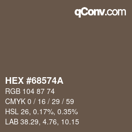 Farbcode: HEX #68574A | qconv.com