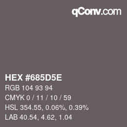 カラーコード: HEX #685D5E | qconv.com
