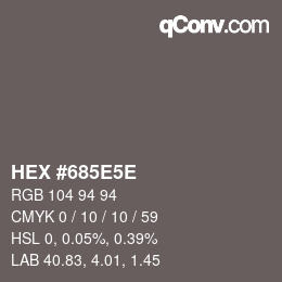 Código de color: HEX #685E5E | qconv.com