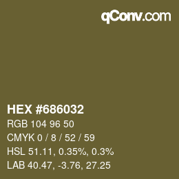 颜色代码: HEX #686032 | qconv.com