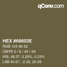 カラーコード: HEX #68603E | qconv.com