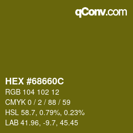 Color code: HEX #68660C | qconv.com