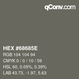 Color code: HEX #68685E | qconv.com