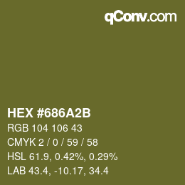 カラーコード: HEX #686A2B | qconv.com