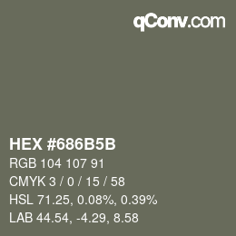 カラーコード: HEX #686B5B | qconv.com