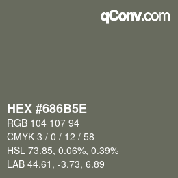 カラーコード: HEX #686B5E | qconv.com