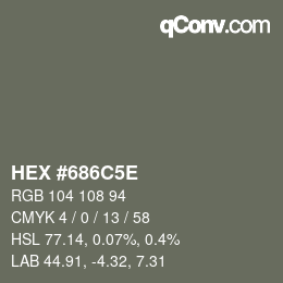 Farbcode: HEX #686C5E | qconv.com