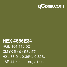 カラーコード: HEX #686E34 | qconv.com