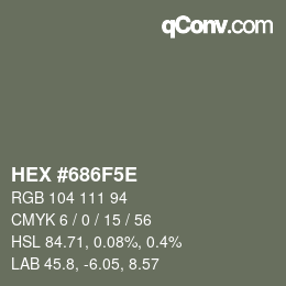 カラーコード: HEX #686F5E | qconv.com