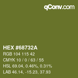 カラーコード: HEX #68732A | qconv.com
