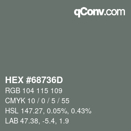 Color code: HEX #68736D | qconv.com