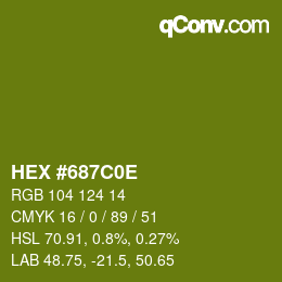 Color code: HEX #687C0E | qconv.com