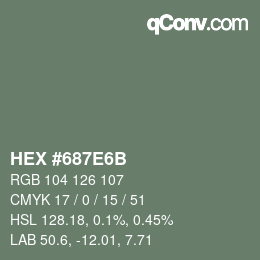 カラーコード: HEX #687E6B | qconv.com
