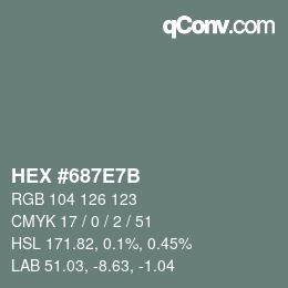 颜色代码: HEX #687E7B | qconv.com