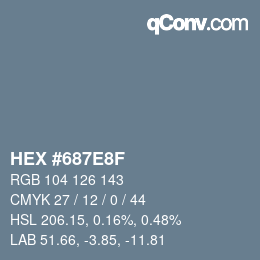 カラーコード: HEX #687E8F | qconv.com