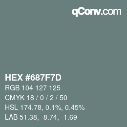 カラーコード: HEX #687F7D | qconv.com