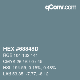 Color code: HEX #68848D | qconv.com