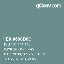 Farbcode: HEX #688D8C | qconv.com