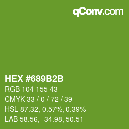 カラーコード: HEX #689B2B | qconv.com