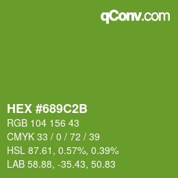 カラーコード: HEX #689C2B | qconv.com
