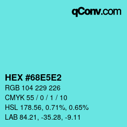 カラーコード: HEX #68E5E2 | qconv.com