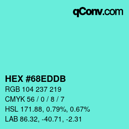 カラーコード: HEX #68EDDB | qconv.com