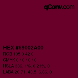 Farbcode: HEX #69002A00 | qconv.com