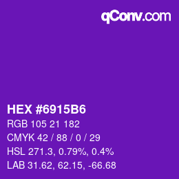 Color code: HEX #6915B6 | qconv.com