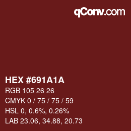 Color code: HEX #691A1A | qconv.com