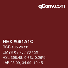Farbcode: HEX #691A1C | qconv.com