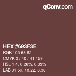 Farbcode: HEX #693F3E | qconv.com