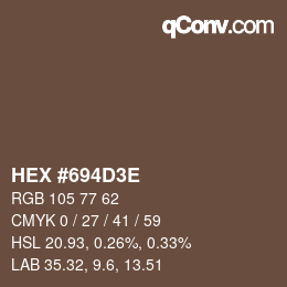 Color code: HEX #694D3E | qconv.com