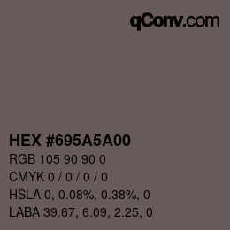 Color code: HEX #695A5A00 | qconv.com
