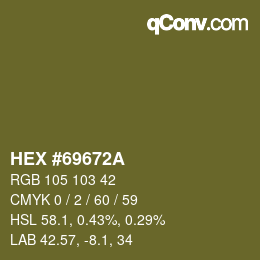 Color code: HEX #69672A | qconv.com