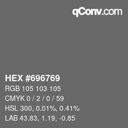 カラーコード: HEX #696769 | qconv.com