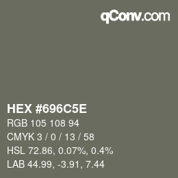 Farbcode: HEX #696C5E | qconv.com