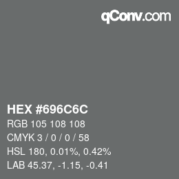 Farbcode: HEX #696C6C | qconv.com