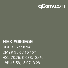 Color code: HEX #696E5E | qconv.com