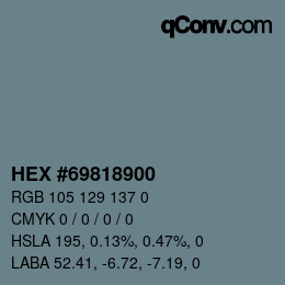 Color code: HEX #69818900 | qconv.com