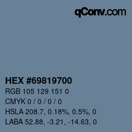 Color code: HEX #69819700 | qconv.com