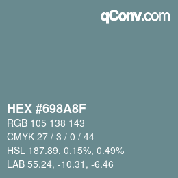 Color code: HEX #698A8F | qconv.com
