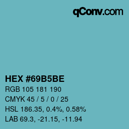 颜色代码: HEX #69B5BE | qconv.com