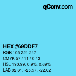 Farbcode: HEX #69DDF7 | qconv.com