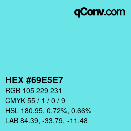 Color code: HEX #69E5E7 | qconv.com