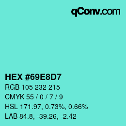Color code: HEX #69E8D7 | qconv.com
