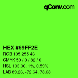 Color code: HEX #69FF2E | qconv.com