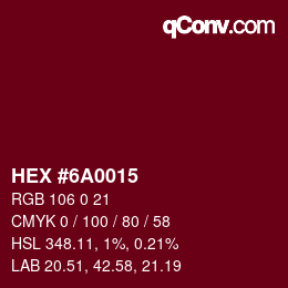 Color code: HEX #6A0015 | qconv.com