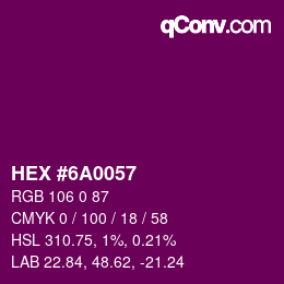 カラーコード: HEX #6A0057 | qconv.com
