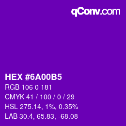 カラーコード: HEX #6A00B5 | qconv.com