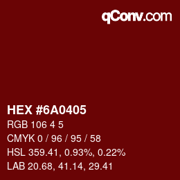 Color code: HEX #6A0405 | qconv.com